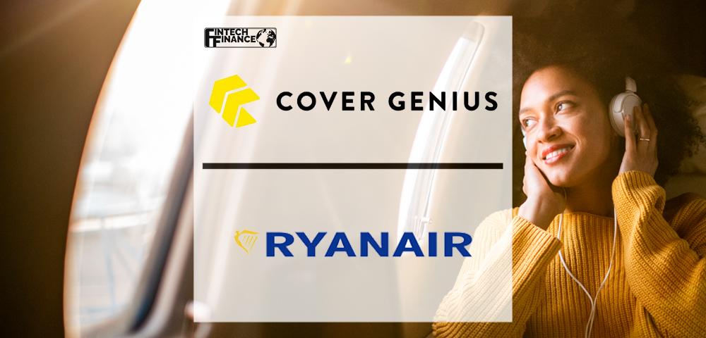 Cover Genius partners with Ryanair to offer customers embedded travel protection in the United Kingdom | Fintech Finance