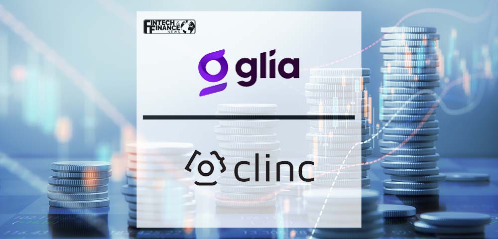 Glia and Clinc To Transform Customer Experience for Financial Institutions | Fintech Finance