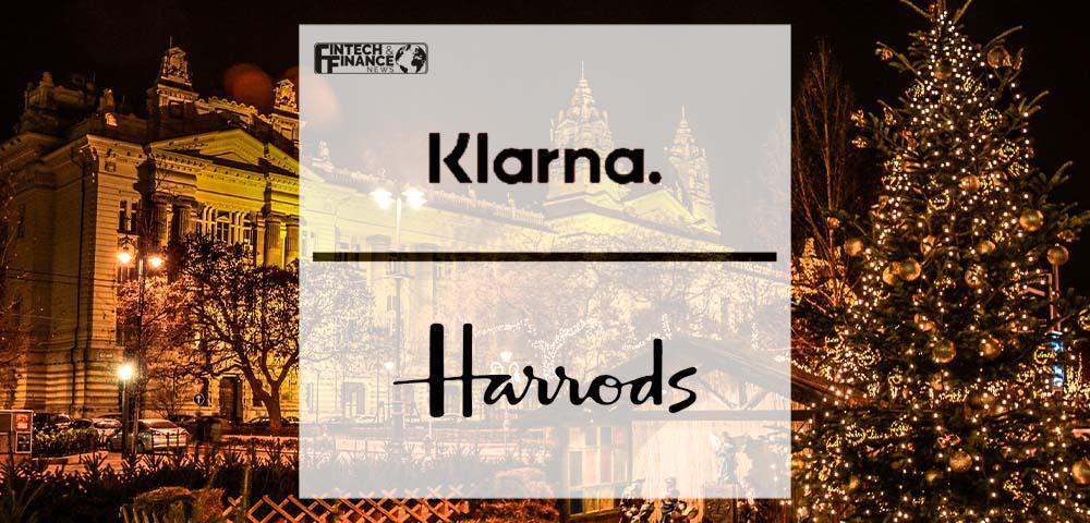Klarna Announces Partnership with Harrods Ahead of the Holiday Season | Fintech Finance