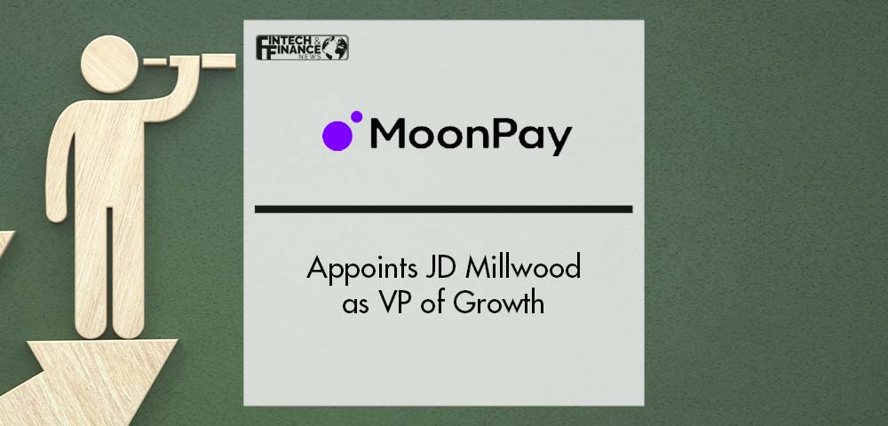 MoonPay appoints JD Millwood as VP of Growth | Fintech Finance