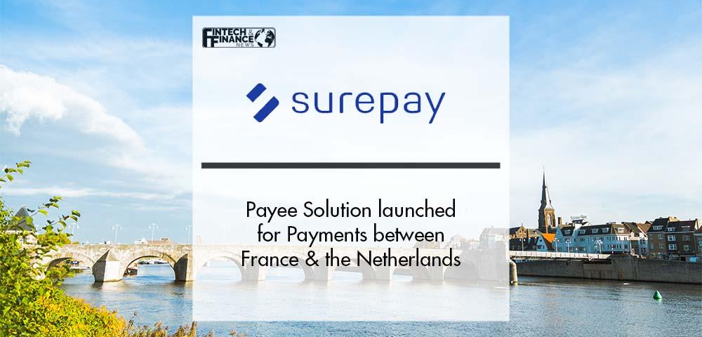Payee Solution launched for Payments between France & the Netherlands | Fintech Finance