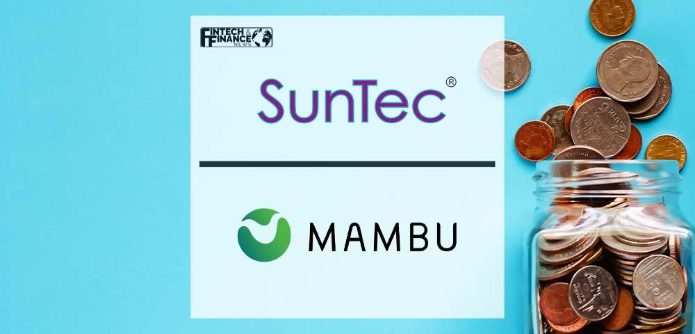 SunTec and Mambu to help banks deliver personalized pricing and benefits | Fintech Finance
