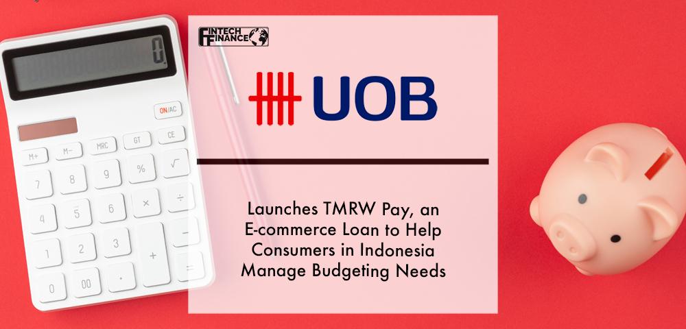 TMRW by UOB launches TMRW Pay, an e-commerce loan to help consumers in Indonesia manage budgeting needs | Fintech Finance