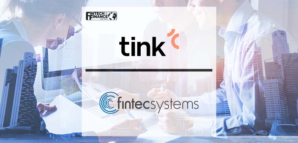 Tink Completes Acquisition Of FinTecSystems | Fintech Finance