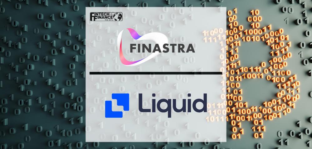 Finastra and Liquid sign global agreement to help banks integrate cryptocurrency services | Fintech Finance