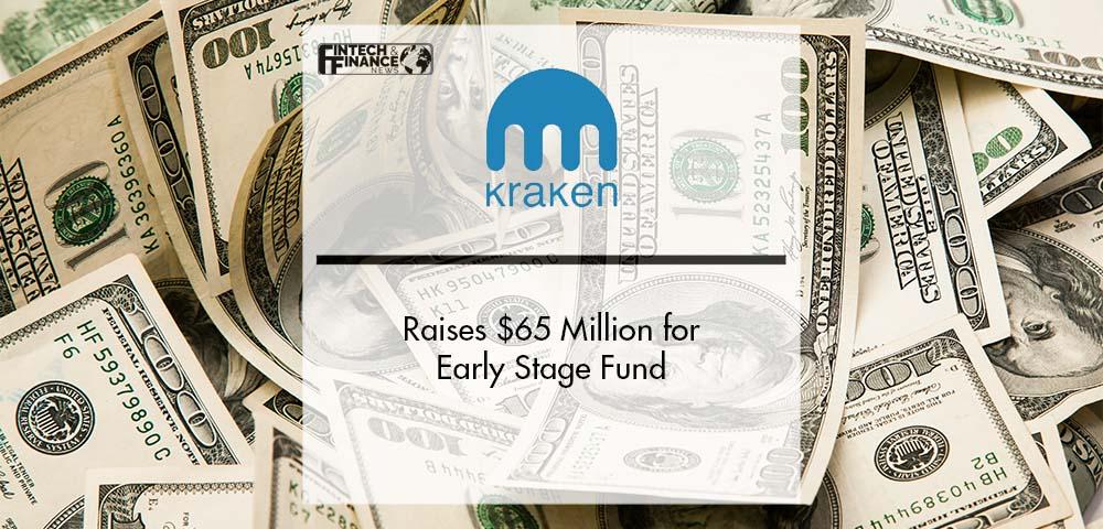 Kraken Ventures Raises $65 Million for Early Stage Fund | Fintech Finance