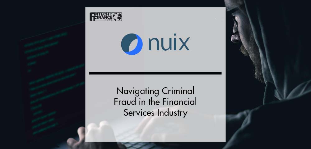 Navigating criminal fraud in the financial services industry | Fintech Finance|Navigating criminal fraud in the financial services industry | Fintech Finance
