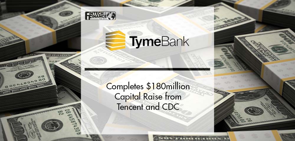Tyme Completes $180million Capital Raise from Tencent and CDC | Fintech Finance