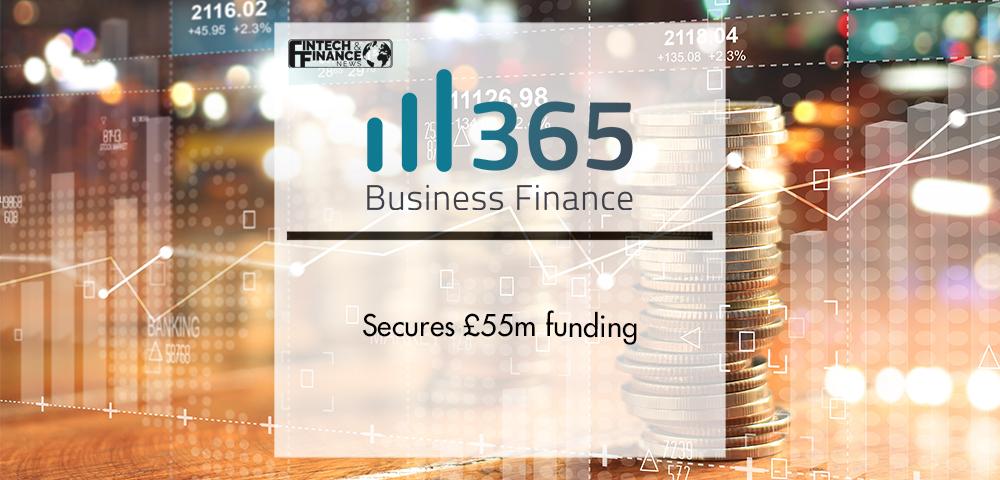 365 Business Finance secures £55m funding | Fintech Finance
