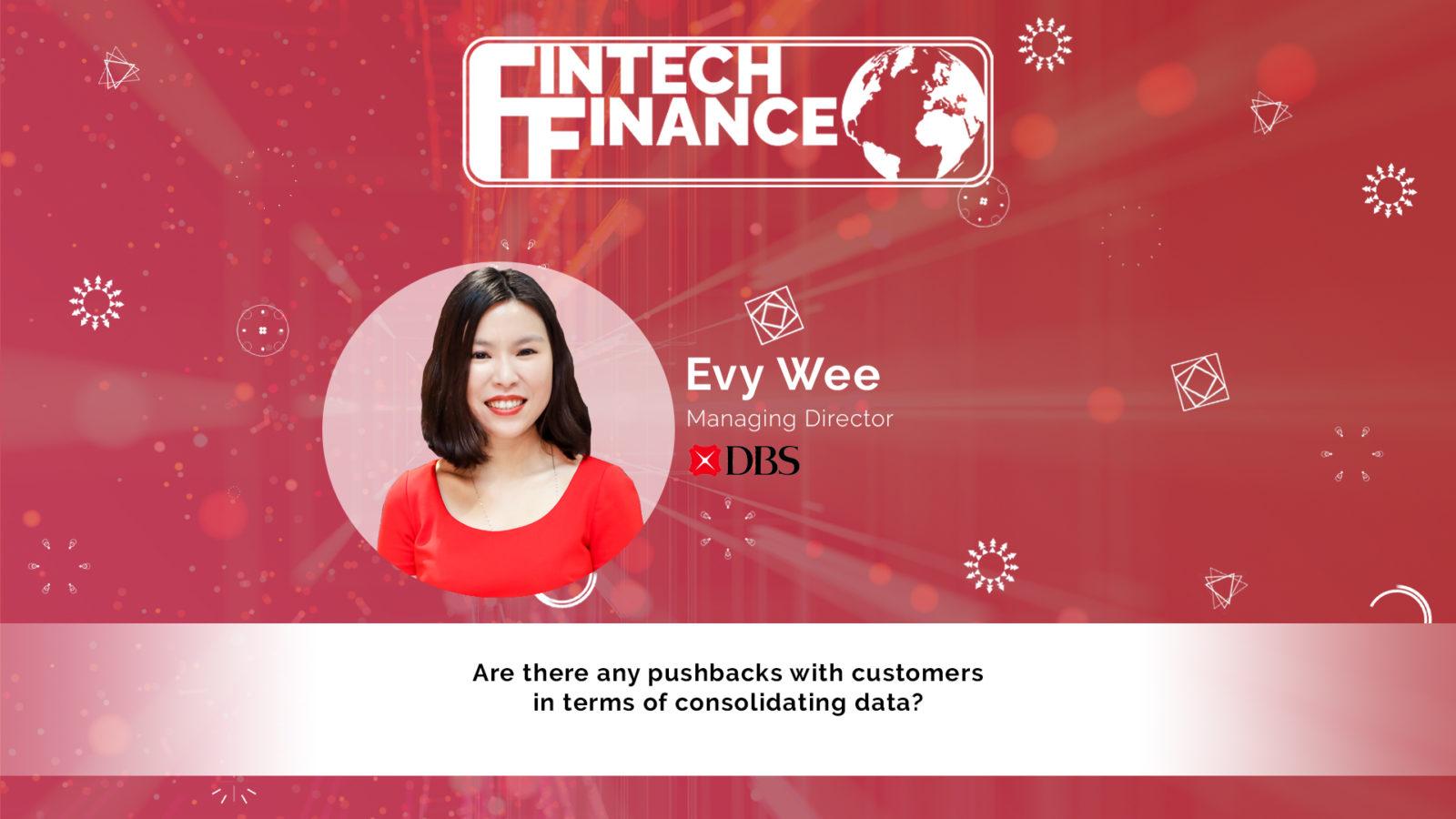 Evy Wee, DBS - Are there any pushbacks with customers in terms of consolidating data?