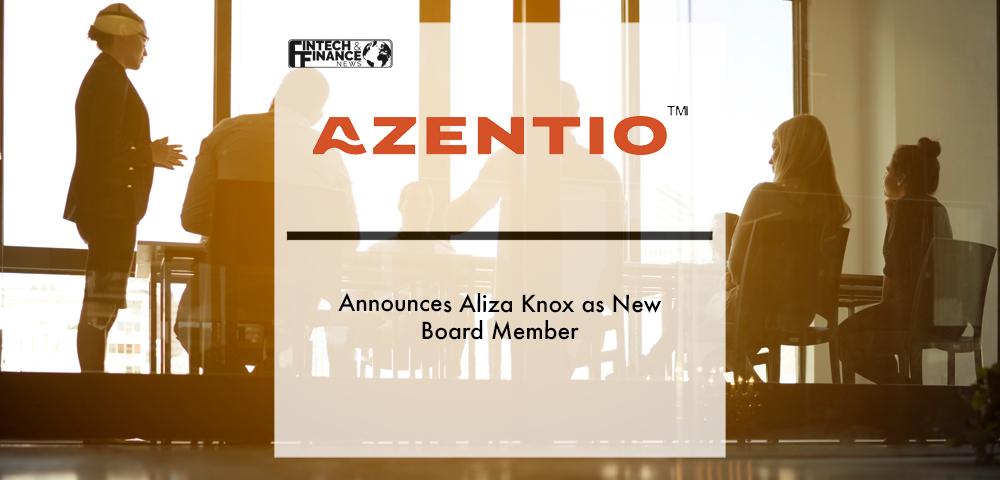Azentio Software announces Aliza Knox as new Board Member | Fintech Finance