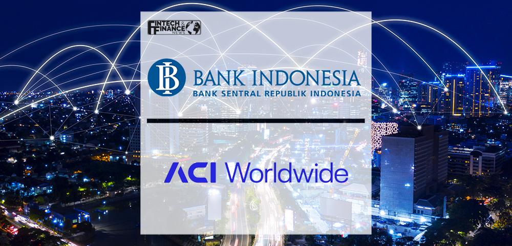 Bank Indonesia Drives Country’s Real-Time Payment Ambitions with ACI Worldwide | Fintech Finance