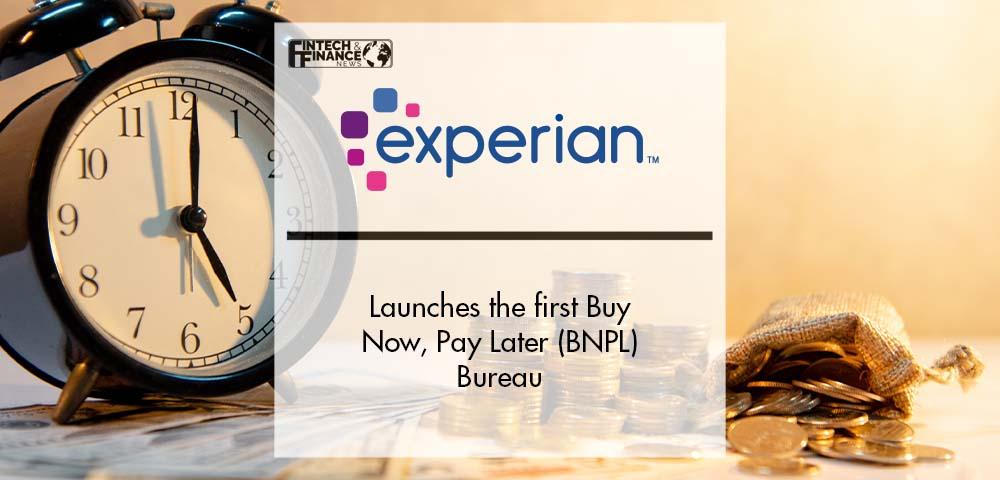 Experian launches the first Buy Now, Pay Later (BNPL) Bureau | Fintech Finance
