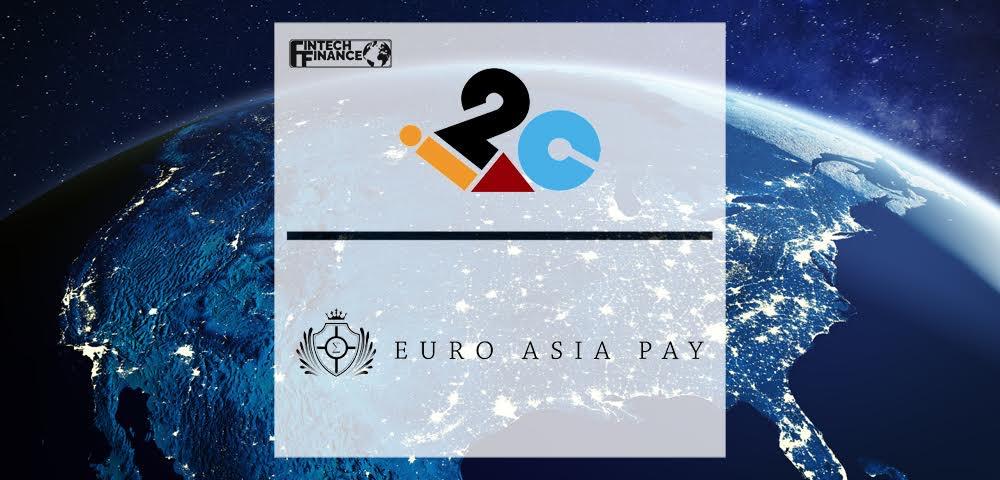 i2c Partners with Euro Asia Pay to Help Lay Its Foundation for Expansion in the US | Fintech Finance