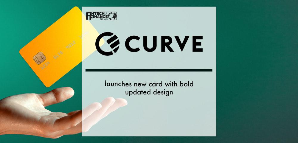 Curve launches new card with bold updated design | Fintech Finance