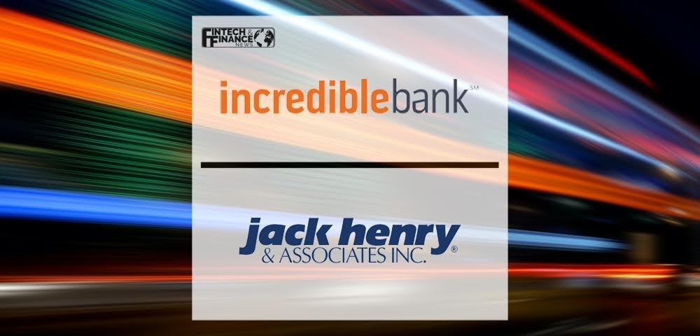 IncredibleBank Selects Jack Henry to Compete with Same-Day Decisioning and Funding | Fintech Finance