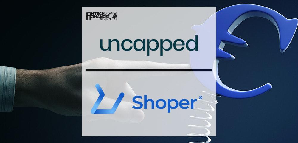 Uncapped Partners with Shoper to offer flexible finance to its e-commerce business customers | Fintech Finance