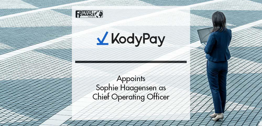 KodyPay appoints Sophie Haagensen as Chief Operating Officer | Fintech Finance