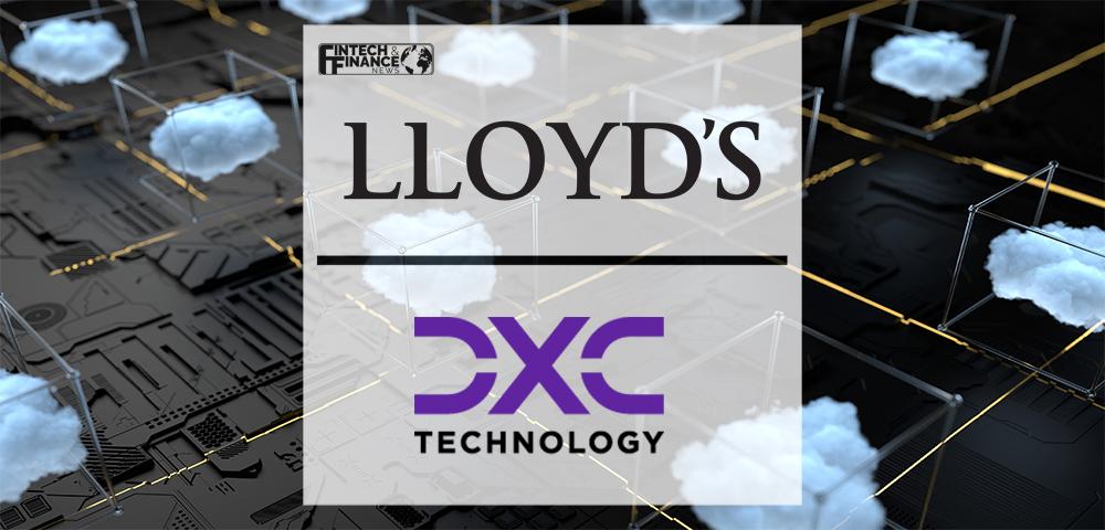 Lloyd’s and London Market Insurance Companies Tap DXC Technology to Transform the World’s Largest Insurance Marketplace | Fintech Finance
