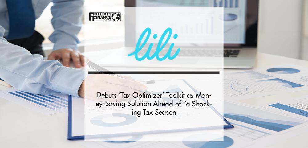 Lili, the Financial Solution for Freelancers, Debuts ‘Tax Optimizer’ Toolkit as Money-Saving Solution Ahead of “a Shocking Tax Season” | Fintech Finance