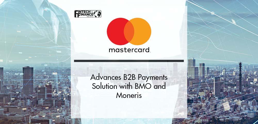 Mastercard advances B2B payments solution with BMO and Moneris | Fintech Finance