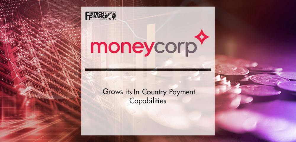 Moneycorp Americas Grows its In-Country Payment Capabilities | Fintech Finance