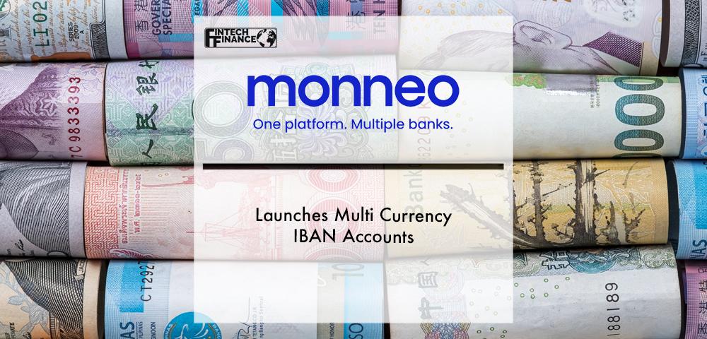 Monneo Launches Multi Currency IBAN Accounts | Fintech Finance