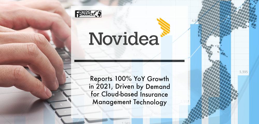 Novidea reports 100% YoY growth in 2021, driven by demand for cloud-based insurance management technology | Fintech Finance