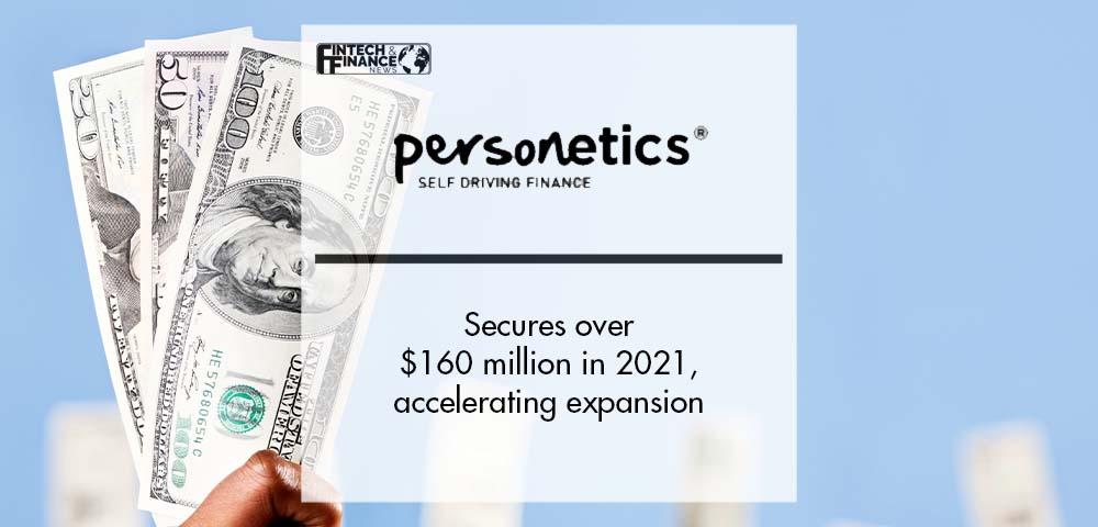 Personetics secures over $160 million in 2021 and accelerates Global Expansion | Fintech Finance