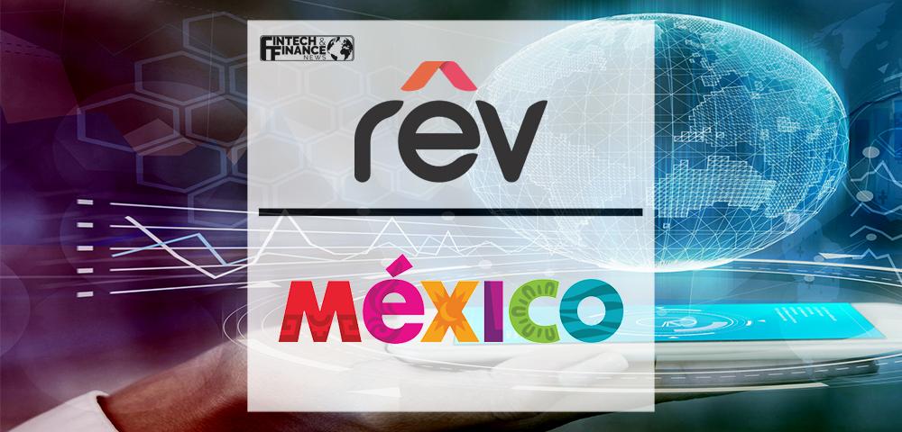 Rêv & Visit Mexico Establish Payments & Loyalty Innovations Partnership Focused On Strengthening Cross Border Travel Engagement | Fintech Finance