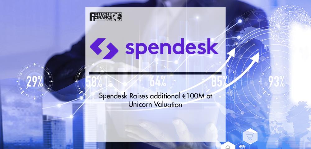 Spendesk raises additional €100M at unicorn valuation | Fintech Finance