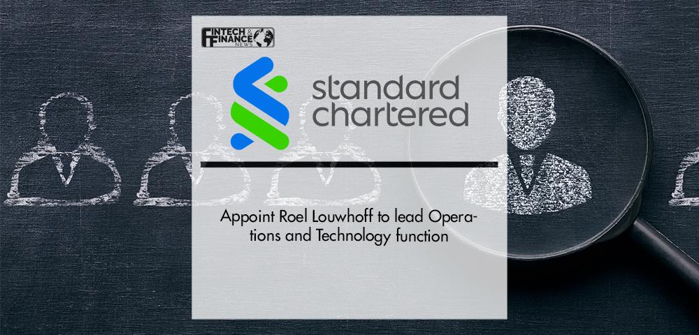 Standard Chartered appoint Roel Louwhoff to lead Operations and Technology function | Fintech Finance