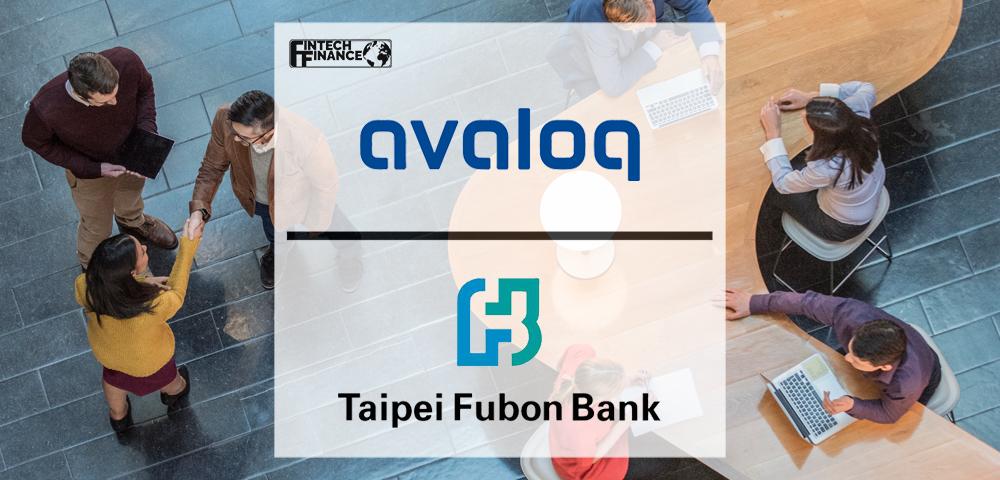 Taipei Fubon Bank partners with Avaloq to scale its private banking business | Fintech Finance