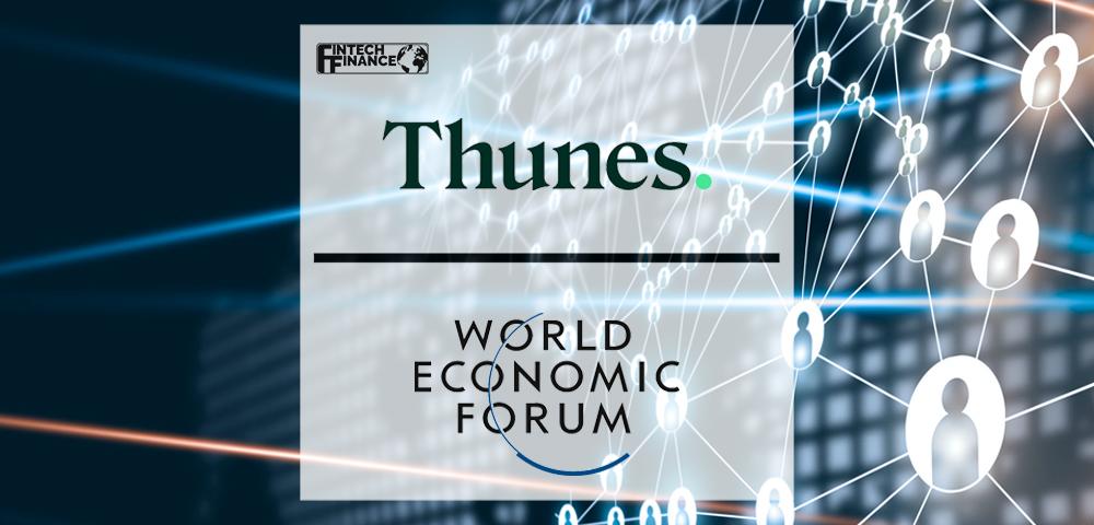 Thunes Partners with the World Economic Forum to Power Innovation in Payments Infrastructure | Fintech Finance