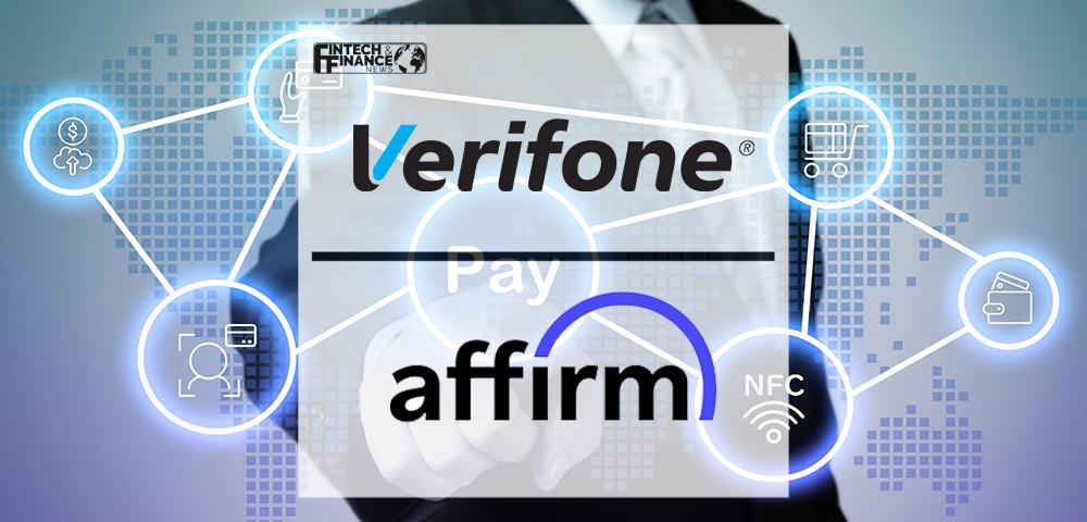 Verifone and Affirm Partner to Provide More Flexible Omnichannel Payment Offerings | Fintech Finance