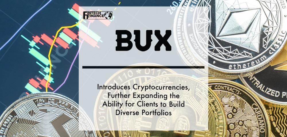 BUX introduces Cryptocurrencies | Fintech Finance