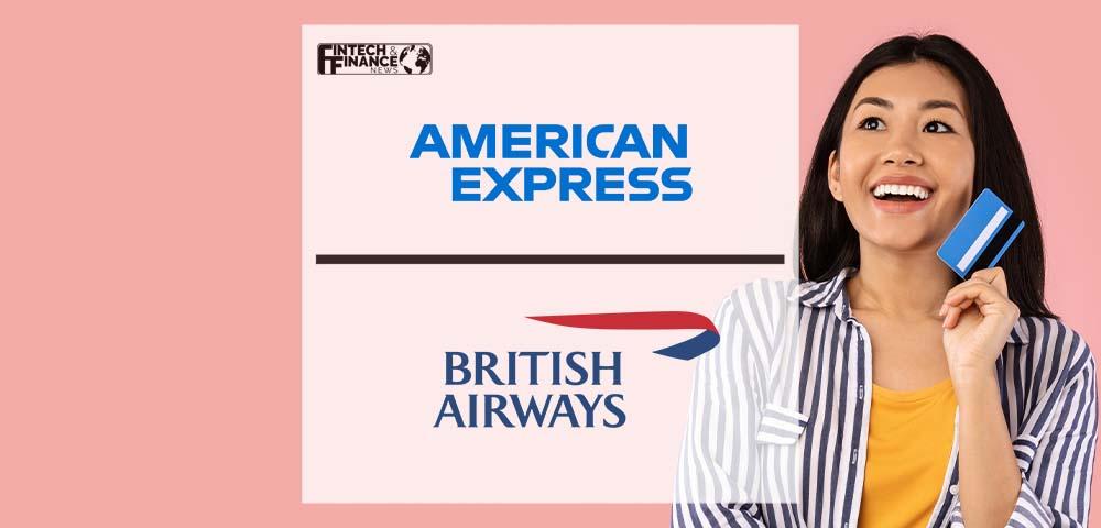 American Express and British Airways launches new Avios Rewards Offer | Fintech Finance