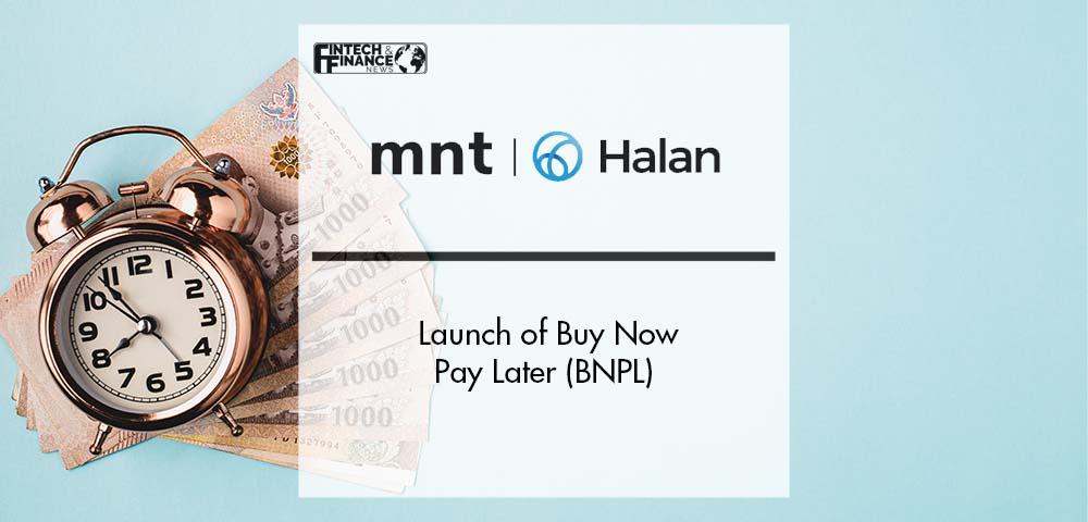 MNT-Halan`s Launch of Buy Now Pay Later (BNPL) | Fintech Finance