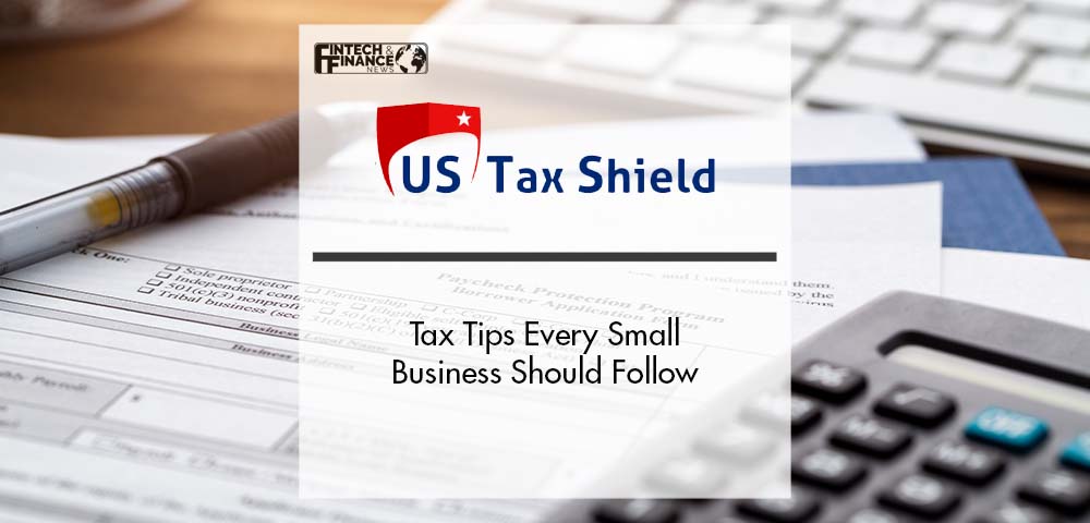 Tax Tips Every Small Business Should Follow | Fintech Finance