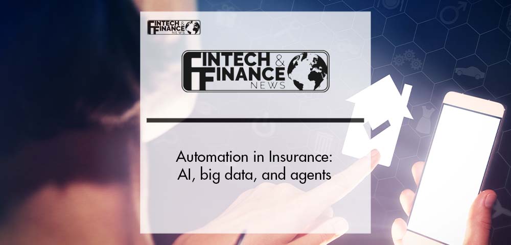 Automation in Insurance: AI, big data, and agents | Fintech Finance|Automation in Insurance: AI, big data, and agents | Fintech Finance