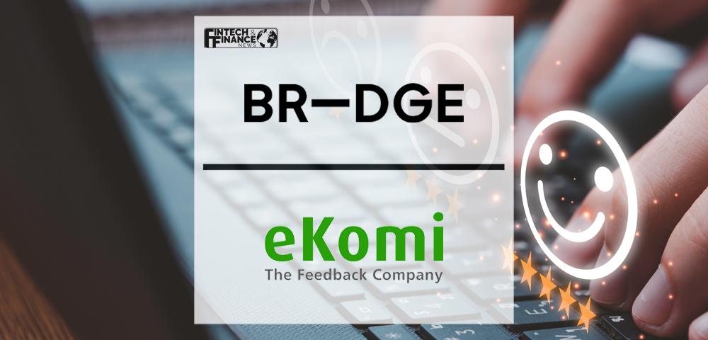 BR-DGE and Feedback Giant, eKomi, Team Up to Embed Authentic Reviews Into Payment Ecosystem | Fintech Finance