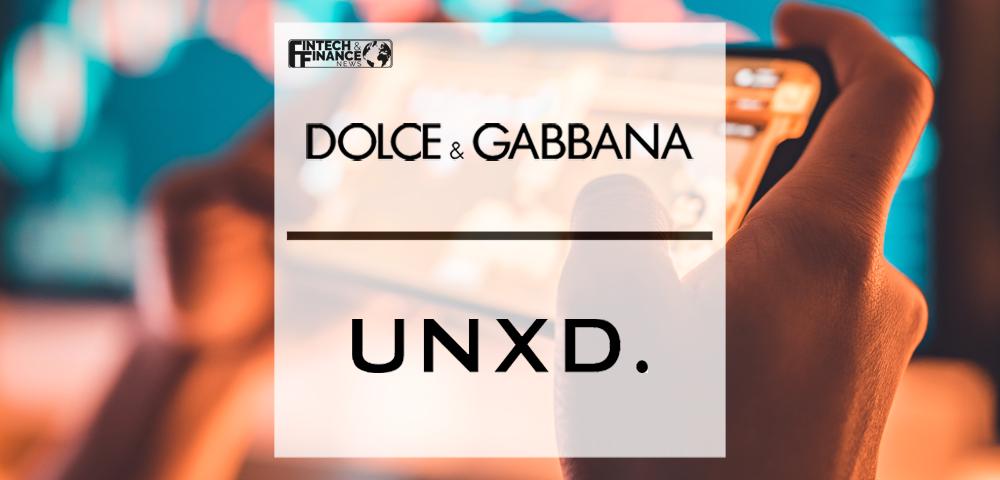 Dolce&Gabbana and UNXD Announce DGFamily NFT Community Launch | Fintech Finance