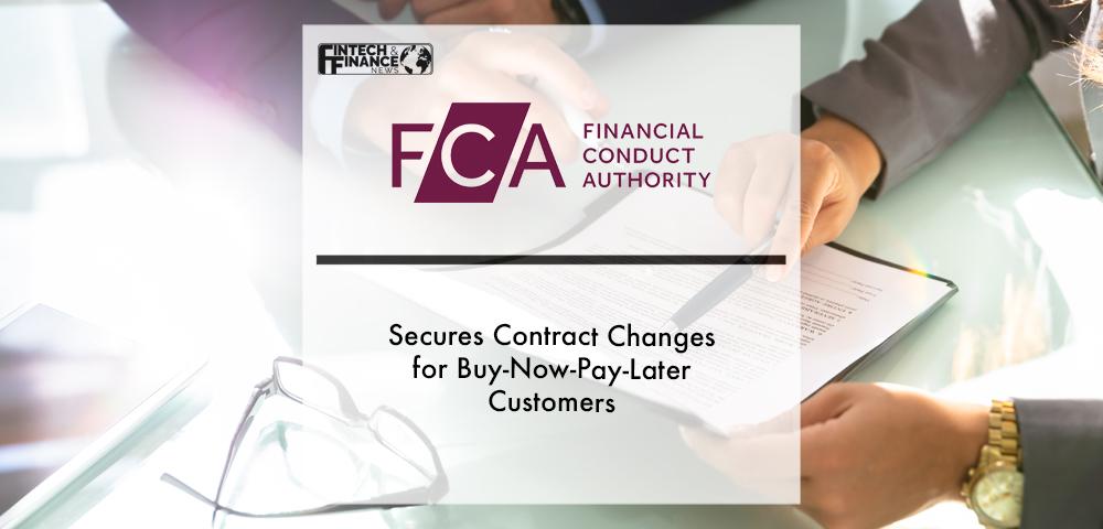 FCA secures contract changes for buy-now-pay-later customers | Fintech Finance