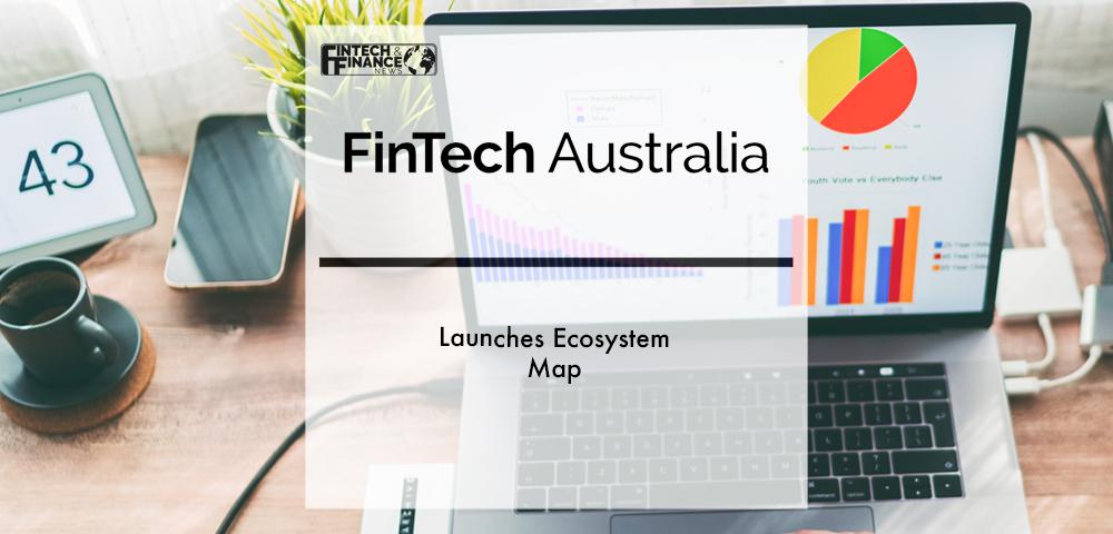 FinTech Australia launches ecosystem map | Fintech Finance