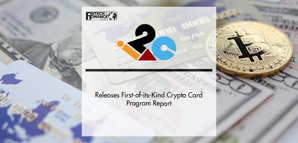 i2c Releases First-of-its-Kind Crypto Card Program Report | Fintech Finance