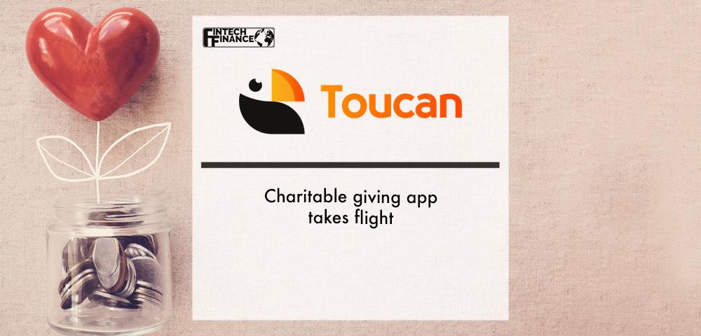 Charitable giving app Toucan takes fligh | Fintech Finance