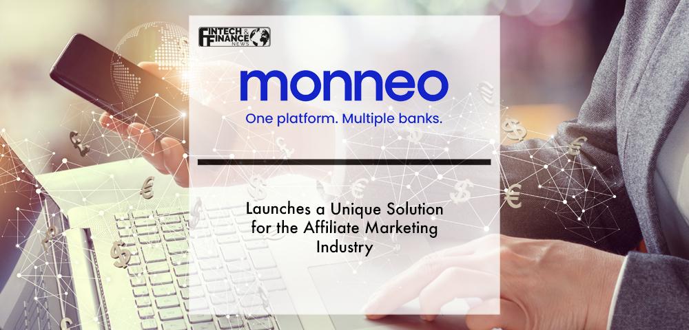 Monneo launches a unique solution for the affiliate marketing industry | Fintech Finance