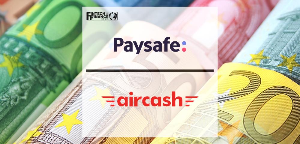 Aircash partners with Paysafe to support cash-based money transfers | Fintech Finance