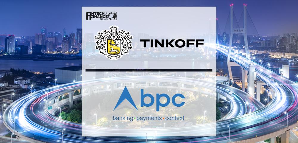 Tinkoff chooses BPC’s SaaS payment services to drive Asia expansion | Fintech Finance