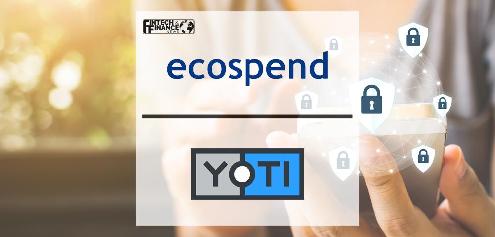 Yoti and Ecospend partner to combine digital identities with open banking for secure next generation payments | Fintech Finance